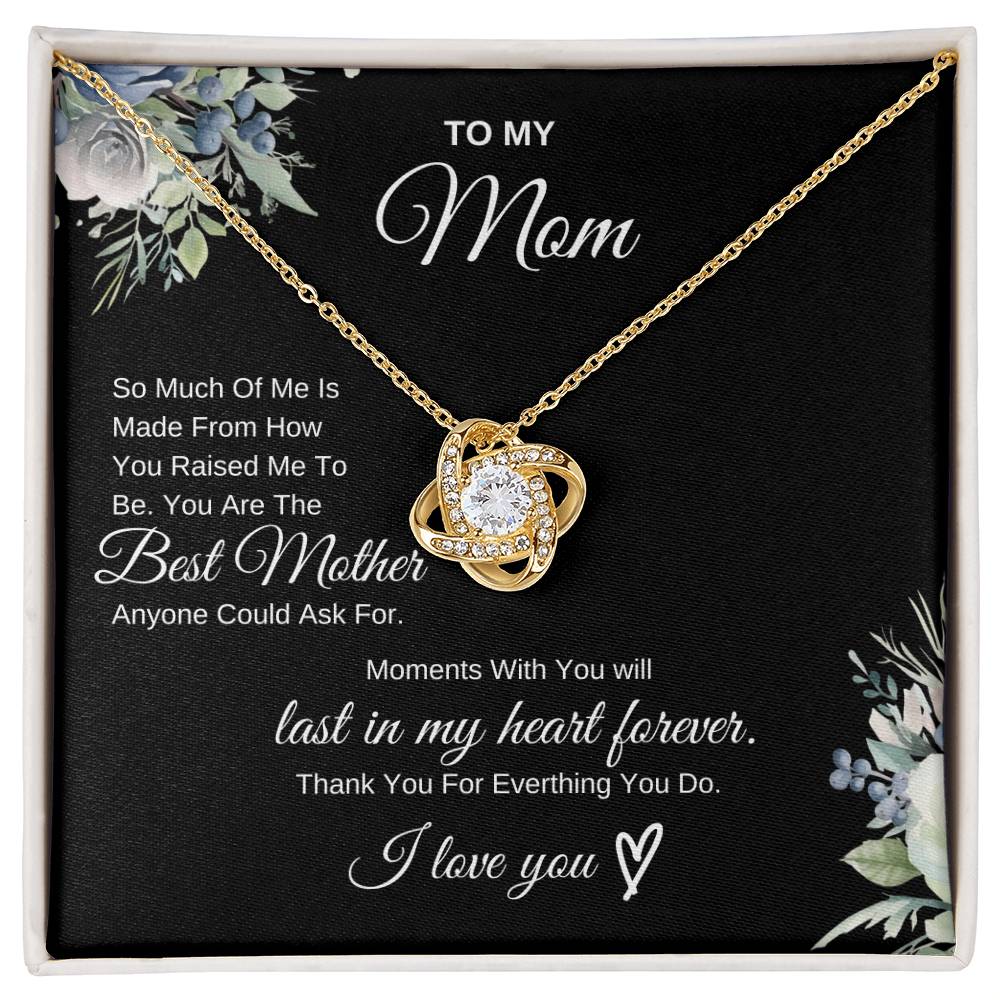 To My Mom Thank You For Everything You Do -Love Knot Necklace