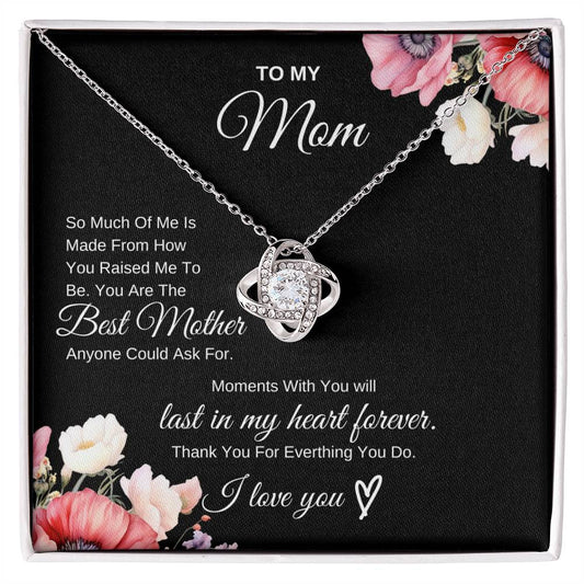 To My Mom You Are The Best Mother -Love Knot Necklace