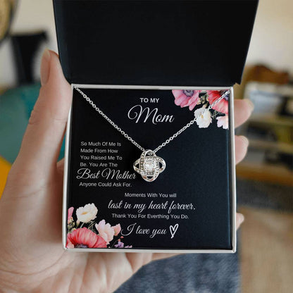 To My Mom You Are The Best Mother -Love Knot Necklace