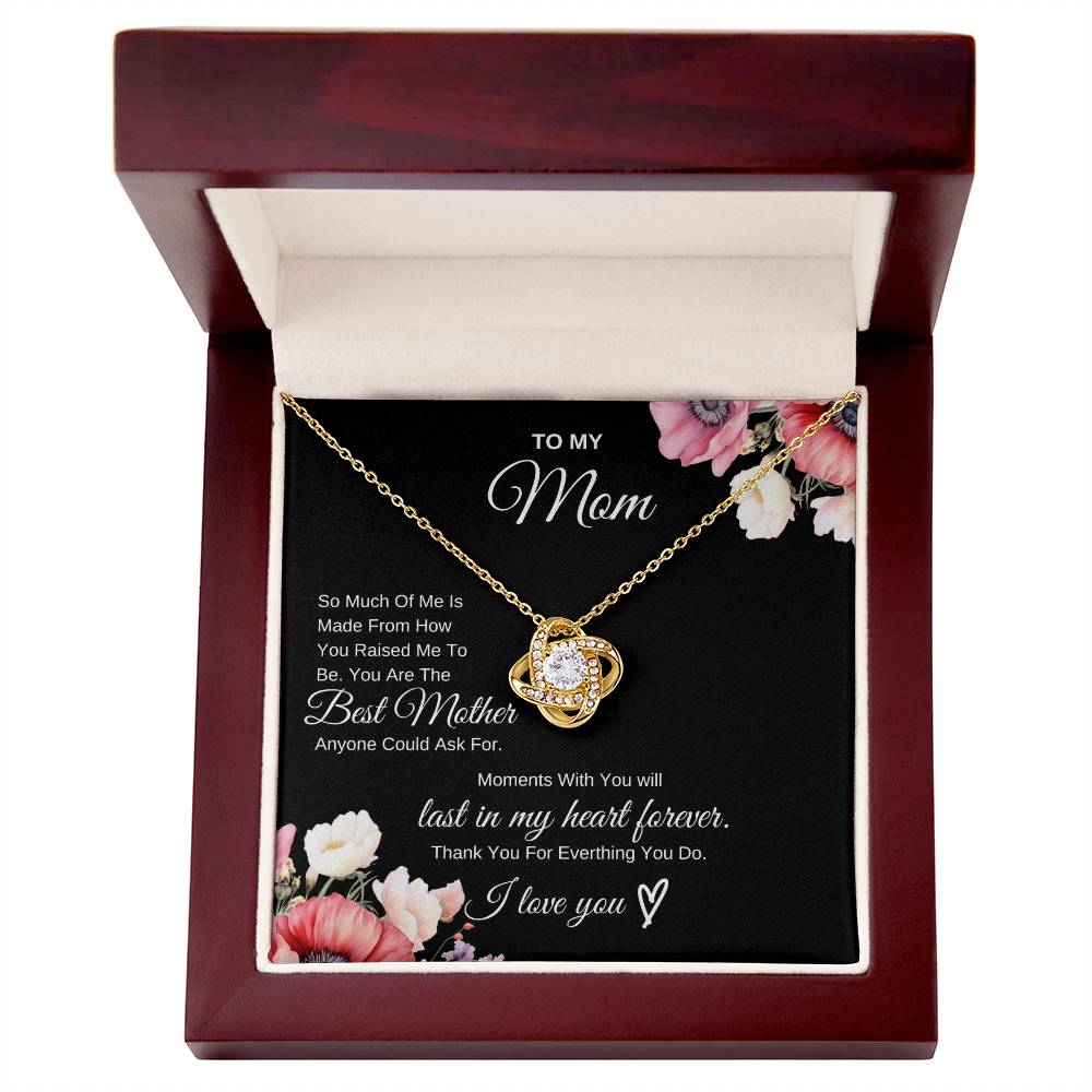 To My Mom You Are The Best Mother -Love Knot Necklace