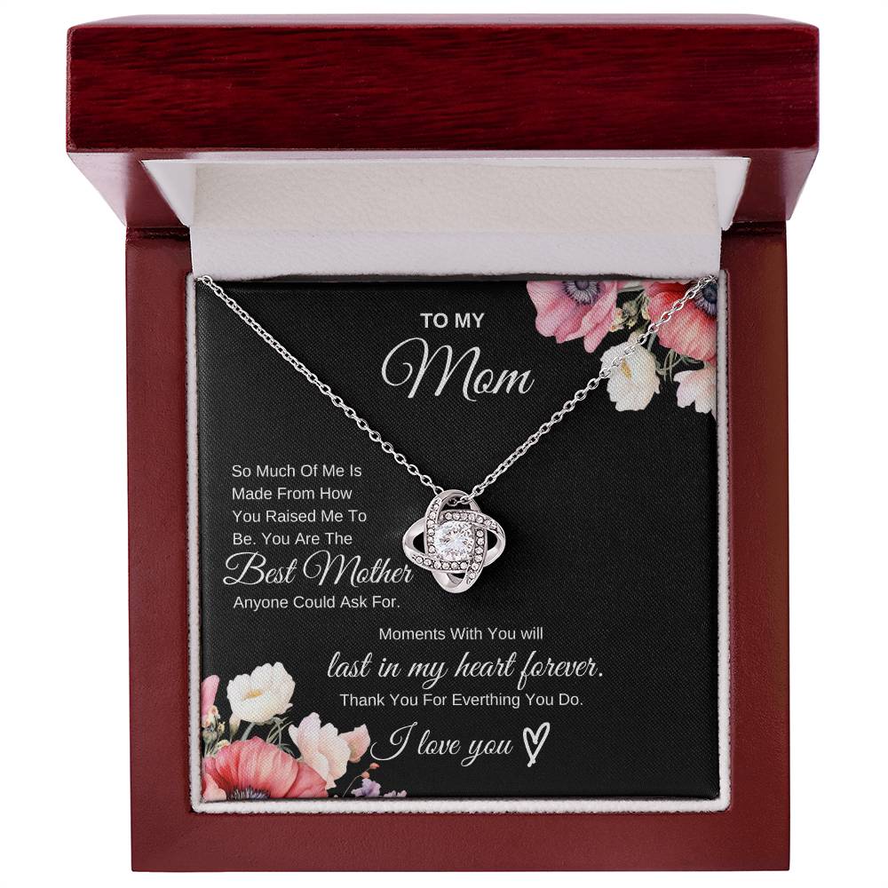 To My Mom You Are The Best Mother -Love Knot Necklace