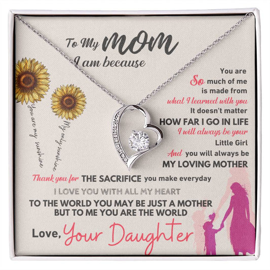 To My Mom I Am Because You Are