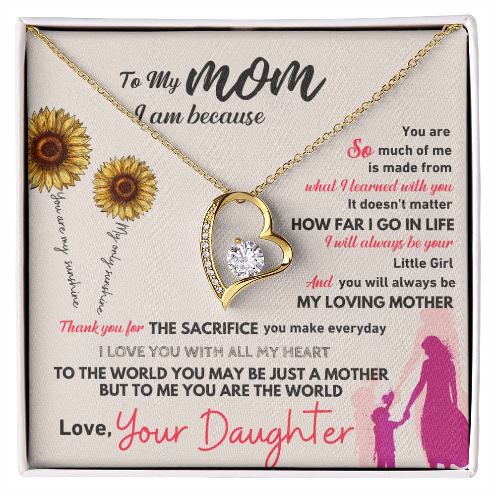 To My Mom I Am Because You Are